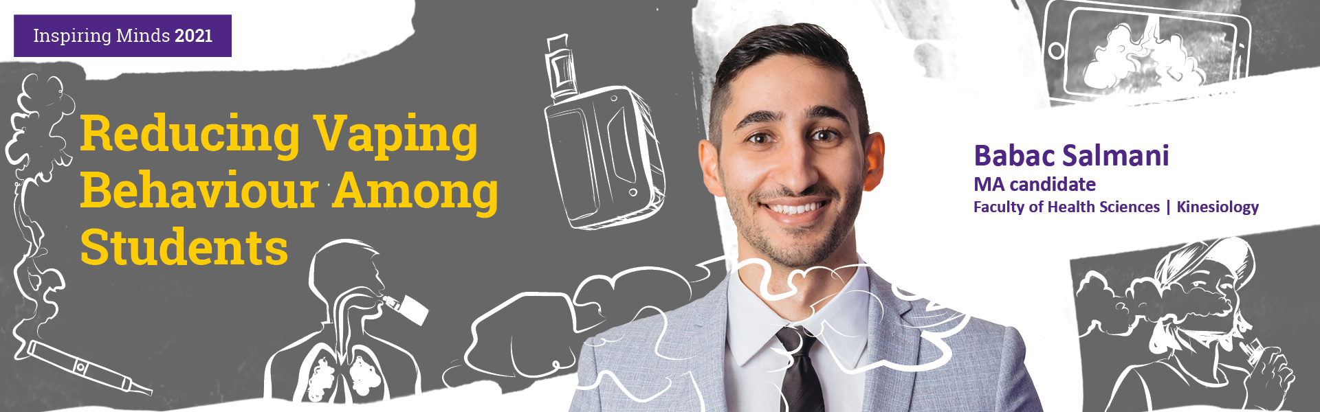 Babac is a first-generation Canadian currently completing his PhD in Behavioural Medicine at Western University.